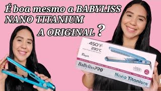 Chapinha Resenha da Prancha BABYLISS PRO NANO TITANIUM BY ROGER a ORIGINAL [upl. by Akemak]