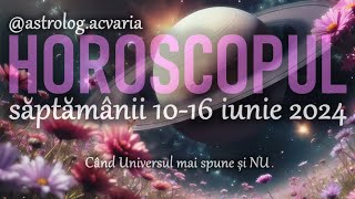 Horoscop 1016 IUNIE 2024  INTRO 🌼 Horoscope June 1016 🌸 Astrolog Acvaria [upl. by Omar982]