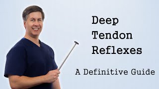 Deep Tendon Reflexes  A Definitive Guide [upl. by Clotilde]