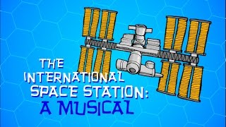 The International Space Station A Musical [upl. by Nwahshar]