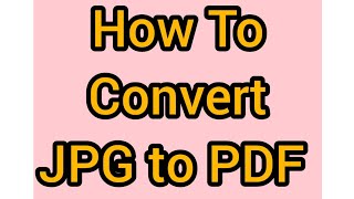 convert jpg to pdf  how to convert jpg to pdf  image to pdf  jpg to pdf [upl. by Jorge76]