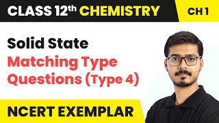 Solid State  Matching Type Questions Type 4  Class 12 Chemistry Chapter 1 NCERT Exemplar [upl. by Willard]