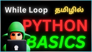 Learn Python Program for Beginners Tamil  While Loop [upl. by Valley]