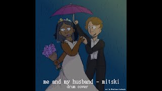 Me And My Husband  Mitski Drum Cover [upl. by Lemak822]