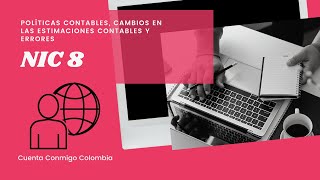 Nic 8 Poíticas contables cambios en las estimaciones contables y errores [upl. by Oab]