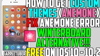 How To Install Custom Themes FREE Anemone  Fix Anemone Error iOS 10  102  iOS 9 NO Computer [upl. by Oswin]