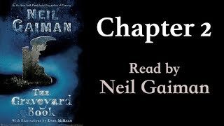 The Graveyard Book Chapter 2  Read by Neil Gaiman [upl. by Eciram]