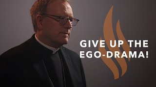 Give Up the EgoDrama — Bishop Barron’s Sunday Sermon [upl. by Jefferson]