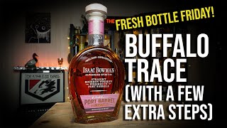 ReDistilled Buffalo Trace Isaac Bowman Port Finished Review [upl. by Eilitan]