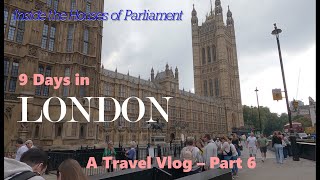 9 Days in London  Part 6 Parliament Edition [upl. by Harraf]