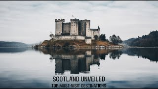 Scotland Unveiled Top MustVisit Destinations [upl. by Etireuqram456]