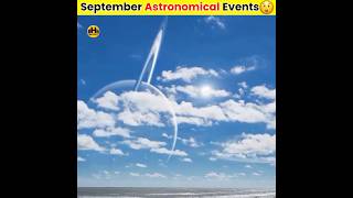 September Astronomical events 2024😲 part 2 shorts astronomicalevents space helpyn [upl. by Eldwin]