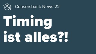 Consorsbank News  Timing ist alles [upl. by Mcnamara705]