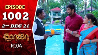 ROJA Serial  Episode 1002  2nd Dec 2021  Priyanka  Sibbu Suryan  Saregama TV Shows Tamil [upl. by Yoshiko]