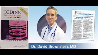 Dr David Brownstein – Iodine Why You Need It – Why You Can’t Live Without it [upl. by Nnayllas]