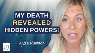 CHRONIC ILLNESS Was Destroying Me—Then My NDE Awoke My HEALING amp SPIRITUAL Powers I Alysa Rushton [upl. by Reba126]