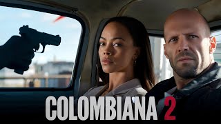 Colombiana 2 2025 Full Movie Facts  Zoe Saldana Jason Statham Cliff Curtis Tony D  Review [upl. by Alves]