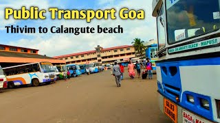 Thivim Railway station to Calangute beach by bus in Goa Thivim to Calangute beach [upl. by Wareing903]