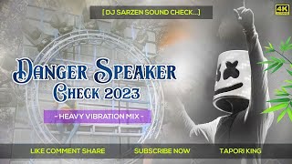 Dj SarZen Sound testing song denger Speaker check 2023 Full Vivration song [upl. by Eiznekam]