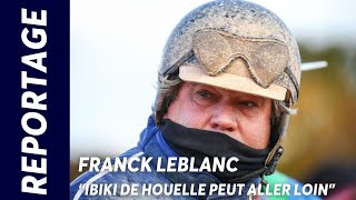 FRANCK LEBLANC  IBIKI DE HOUELLE À LASSAUT DU PRIX DE CORNULIER [upl. by Atinus]