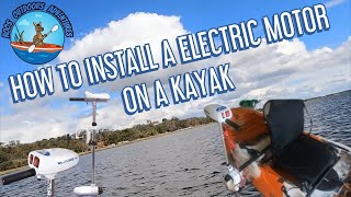 How To Install a Electric Motor on a Kayak Step By Step  Watersnake Electric Motor Installation [upl. by Attener]