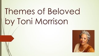 Themes of Beloved Novel by Toni Morrison American Literature [upl. by Fortune]