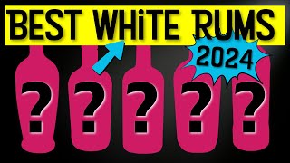 The BEST White Rums YOU NEED to try in 2024 [upl. by Tatiana]