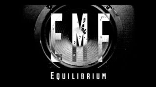 EMF  quotEquilibriumquot Lyric Video [upl. by Noj]