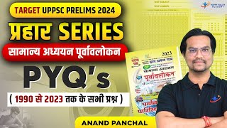 Prahar Series UPPSC 202425  1990 to 2023 PYQs General Studies Purvalokan by Anand Panchal Sir [upl. by Nylecaj70]