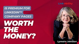 Is Premium for LinkedIn™️ ️Company Pages Worth the Money [upl. by Gerick765]