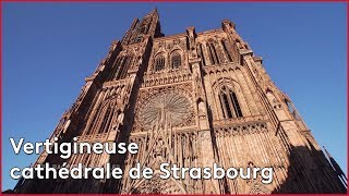 Vertigineuse cathédrale de Strasbourg [upl. by Tori416]