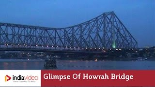 Glimpse Of Howrah Bridge  Kolkata West Bengal  India Video [upl. by Enehpets]