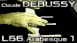 Claude DEBUSSY Arabesque No 1 L66 [upl. by Eetnahc304]