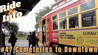 47 Streetcar New Orleans Full Ride amp Information [upl. by Smalley]