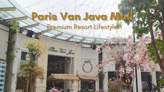 Paris Van Java Mall  Premium Resort Lifestyle [upl. by Yffub]