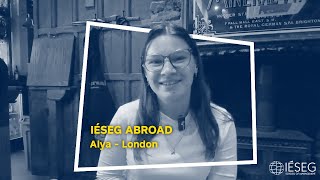 IÉSEG Abroad  Alya  London [upl. by Ellsworth]