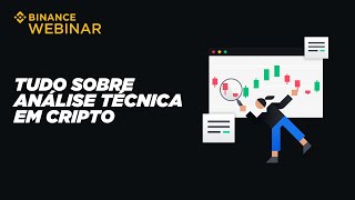 Análise Técnica de Criptomoedas Explicada  Binance Webinar 🇧🇷 [upl. by Lodge]