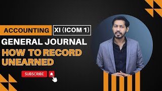 14 Recording Unearned In General Journal  General Journal  XI Accounting [upl. by Llerat344]