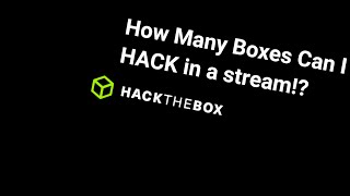 How many boxes can I HACK in one stream [upl. by Maris]