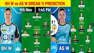 BHW vs ASW Dream11 BH W vs AS W Dream11 Prediction BH W vs AS W BBL T20 Team Today [upl. by Anelra]