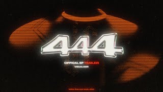 444 Official EP TRAILER [upl. by Garcia]