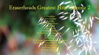 Eraserheads Greatest Hits Volume 2 [upl. by Askari]