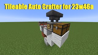 The BEST Minecraft Tileable Auto Crafter for 23w46a Outdated Check Description [upl. by Ecilef286]