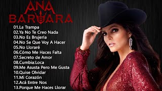 Ana Barbara Grandes Exitos 2022  Sus Mejores Éxitos De Ana Barbara [upl. by Lichter]