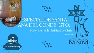 Tercera Parte del Especial de Santa Ana del Conde [upl. by Stanislas]