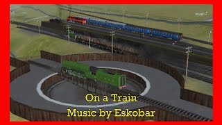 On a Train  Trainz Driver 2 Music Video [upl. by Haze17]