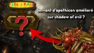 Peuton avoir le Servant dApothicon amélioré sur Shadow of Evil [upl. by Calan]