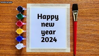 Happy New Year Drawing 2024 easy watercolor painting for beginners step by step tutorial [upl. by Fabiola]