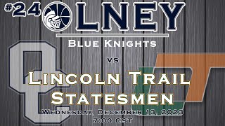 OCC Blue Knights vs Lincoln Trail  December 13 2023 [upl. by Marcoux234]