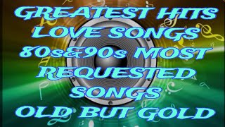 MOST REQUESTED RELAXING LOVE SONGS 80s 90s  GREATEST LOVE SONGS OLD BUT GOLD [upl. by Marti]